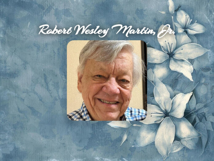 Robert Wesley Martin, Jr. Obituary Robert Wesley Martin, Jr. Obit